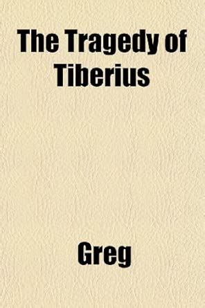 The Tragedy of Tiberius : Amazon.in: Books