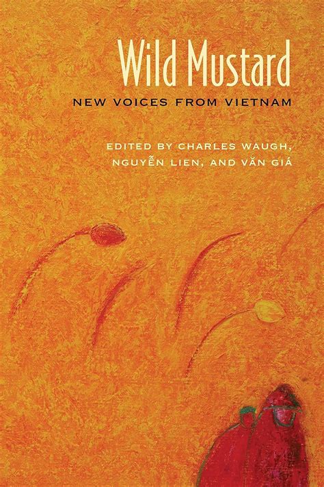 Wild Mustard: New Voices from Vietnam eBook : Waugh, Charles, Nguyen ...