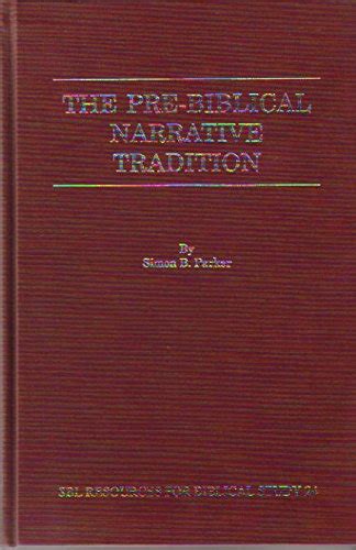 Buy The Pre-Biblical Narrative Tradition: Essays on the Ugaritic Poems ...