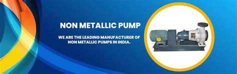 Non Metallic Pump, Non Metallic Pump Manufacturer, India