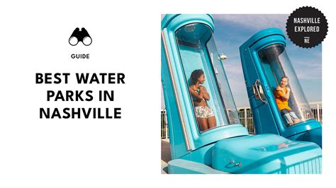 3 Water Parks in Nashville to Cool Off in the Summer [2026]