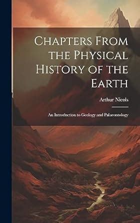 Buy Chapters From the Physical History of the Earth: An Introduction to ...