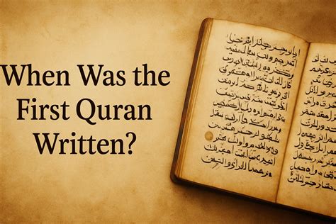 When Was the First Quran Written? | Complete Historical Timeline