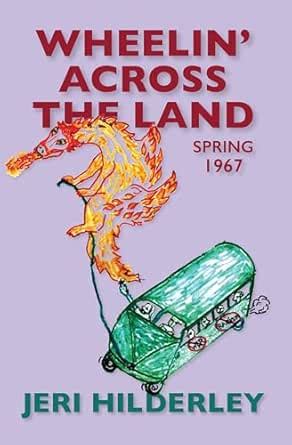 Wheelin’ Across the Land: Spring 1967 eBook : Hilderley, Jeri: Amazon ...