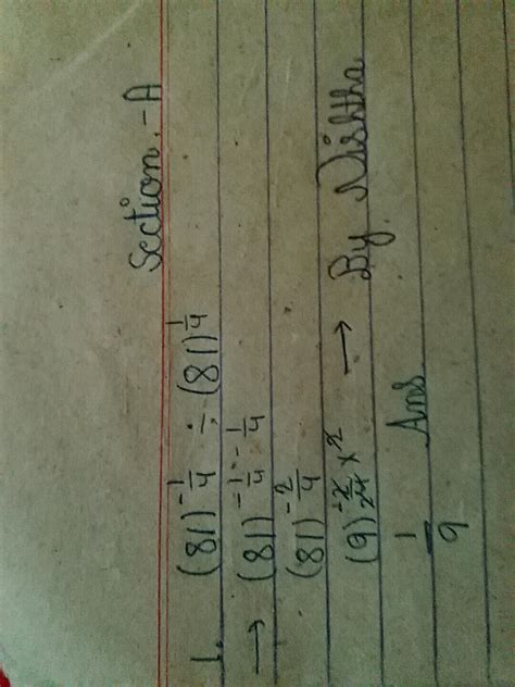 What is the simplified value of (81) ^- 1/4÷ (81)^1/4 - Brainly.in