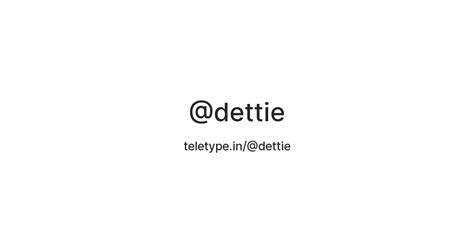 @dettie — Teletype