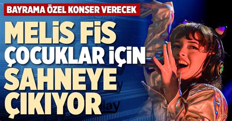 MELİS FİS ÇOCUKLAR İÇİN SAHNEYE ÇIKIYOR | Denizli Yeni Olay Haber