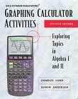 Graphing Calculator Activities: Exploring Topics in Algebra 1 and II ...