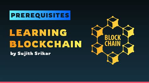 Pre-requisites to Learning Blockchain | by Sujith Srikar | May 19, 2024 ...