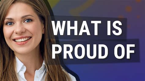 Proud of | meaning of Proud of - YouTube