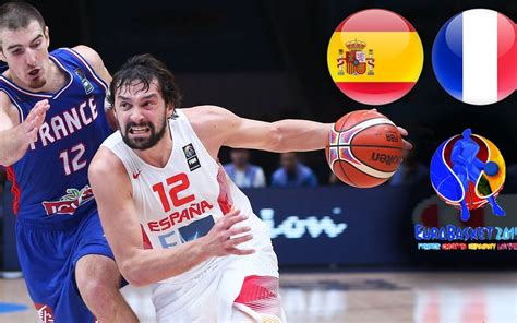 【FIBA经典比赛】2015国际篮联欧洲锦标赛 西班牙 vs 法国 #加索尔_哔哩哔哩_bilibili