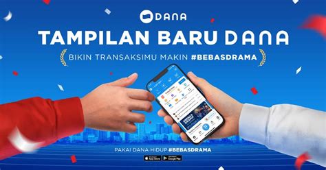 Dompet Digital DANA 2.0 Tampilan Baru Semakin Manjakan Pengguna