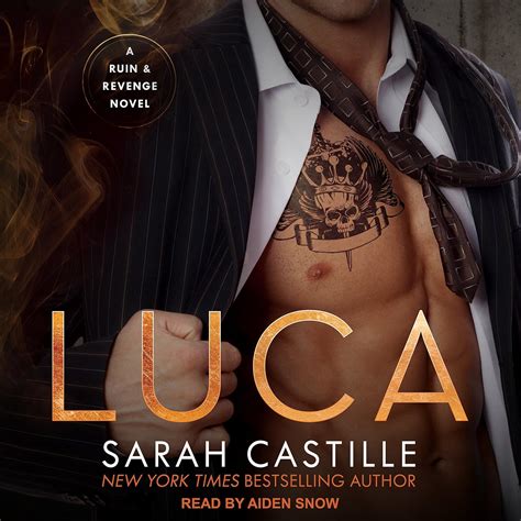 Luca: A Mafia Romance (Ruin & Revenge) : Castille, Sarah, Snow, Aiden ...