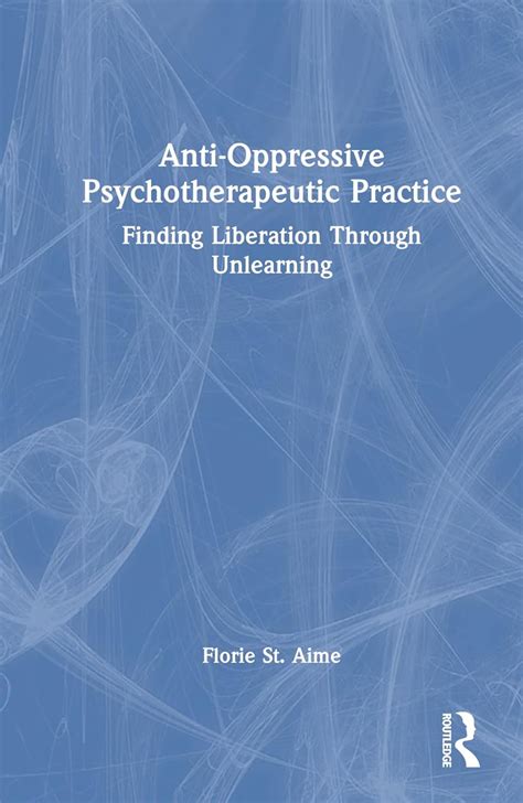 Buy Anti-oppressive Psychotherapeutic Practice: Finding Liberation ...