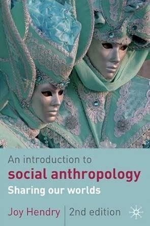 Buy An Introduction to Social Anthropology: Sharing Our Worlds Book ...