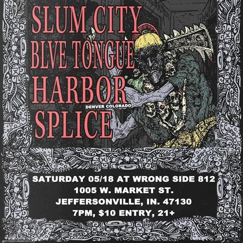 SLUM CITY // BLUE TONGUE// HARBOR // SPLICE , 1005 W Market St ...