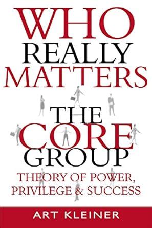 Buy Who Really Matters: The Core Group Theory of Power, Privilege and ...