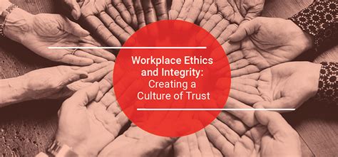 Workplace Ethics and Integrity: Cultivating Trust and Success