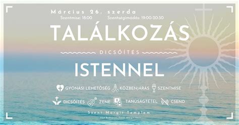 Találkozás - Zenés dicsőítő szentségimádás csenddel, közbenjárással és ...