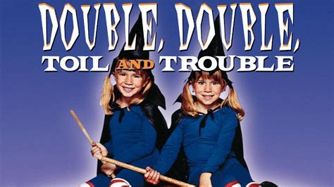 Double Double Toil And Trouble