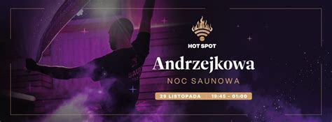 Andrzejkowa Noc Saunowa w HOT SPOT, Powstańców Wielkopolskich 18B, 30 ...