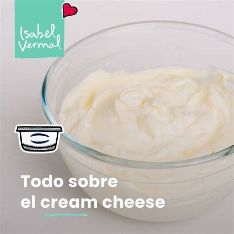 Todo sobre el Cream Cheese – Isabel Vermal
