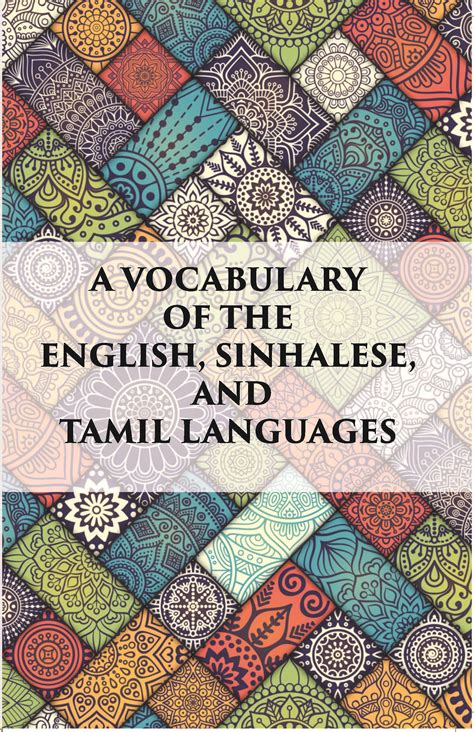 A Vocabulary Of The English, Sinhalese And Tamil Languages Book Online ...