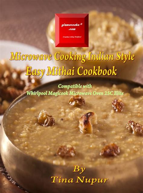 Gizmocooks Microwave Cooking Indian Style - Easy Mithai Cookbook for ...