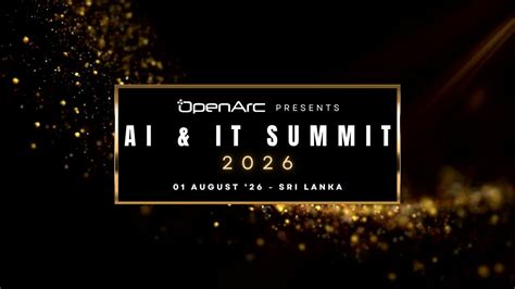 AI & IT SUMMIT - 2026, New Arts Theatre - University of Colombo, 1 ...