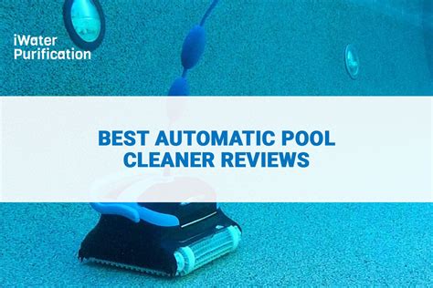 Find The Best Automatic Pool Cleaner For Any Size Pool