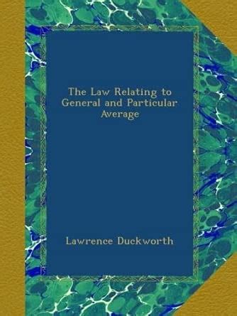 The Law Relating to General and Particular Average : Amazon.in: Books