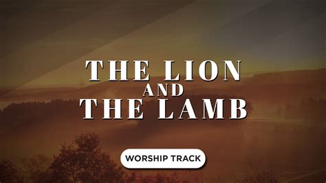 The Lion And The Lamb Video Worship Song Track with Lyrics | Playback ...