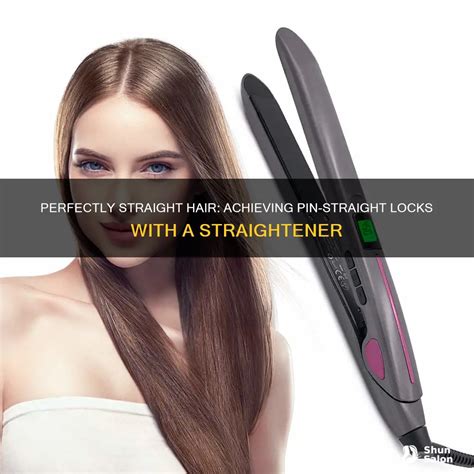 Perfectly Straight Hair: Achieving Pin-Straight Locks With A ...