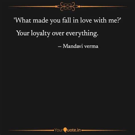 Your loyalty over everyth... | Quotes & Writings by Mandavi Verma ...