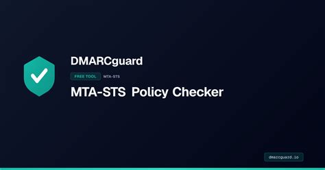 MTA-STS Policy Checker | DMARCguard