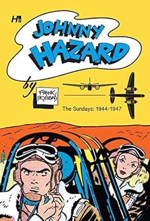 Johnny Hazard Sundays Archive: Full Size Tabloids 1944-1946 Vol. 1 ...