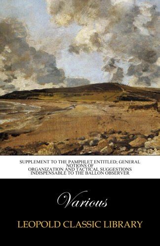 Supplement to the pamphlet entitled; General Notions of Organization ...