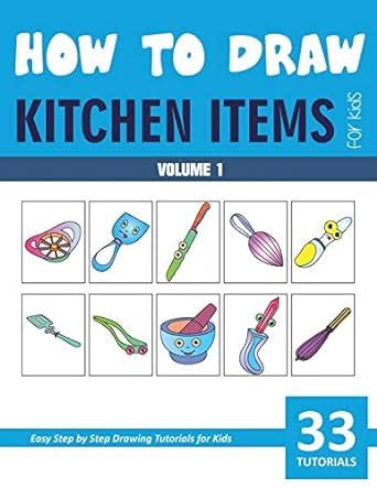 Buy How to Draw Kitchen Items for Kids - Volume 1 Book Online at Low ...