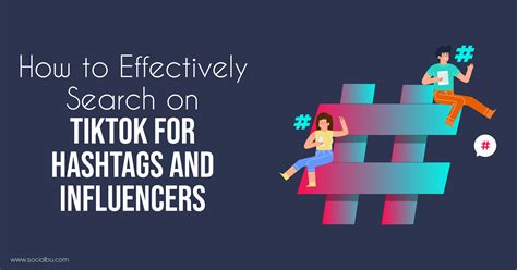 How to Search Hashtags and Influencers on TikTok Effectively