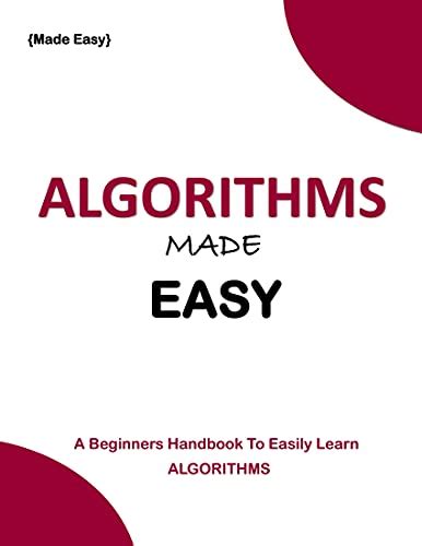 Algorithms Made Easy: A beginners Handbook to easily learn all ...
