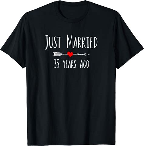 JUST MARRIED 35 YEARS AGO husband wife anniversary T-Shirt - Walmart.com