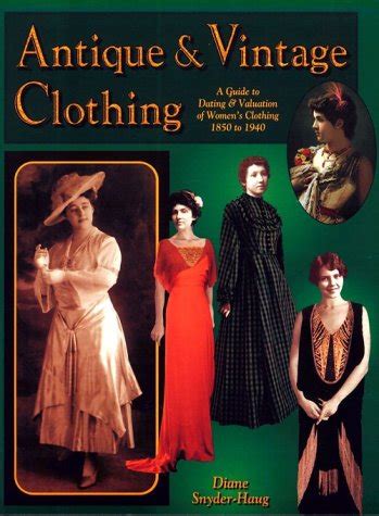 Buy Antique and Vintage Clothing: Guide to Dating and Valuation of ...