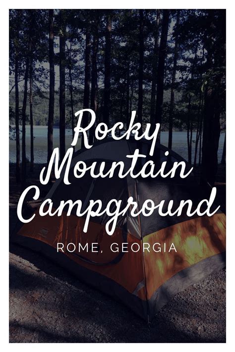 Rocky Mountain Campground Rome Georgia: Your Outdoor Getaway
