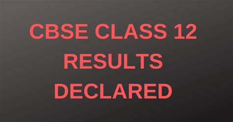 BREAKING | CBSE Class 12 results announced: Here's how you can check ...