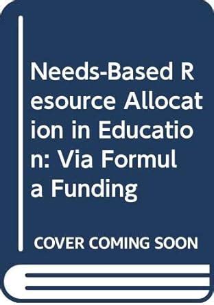 Buy Needs-based Resource Allocation in Education: Via Formula Funding ...
