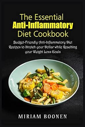 Buy The Essential Anti Inflammatory Diet Cookbook: Budget-Friendly Anti ...