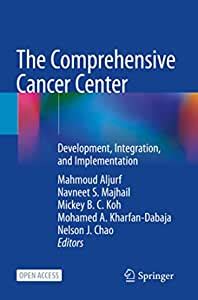 The Comprehensive Cancer Center: Development, Integration, and ...