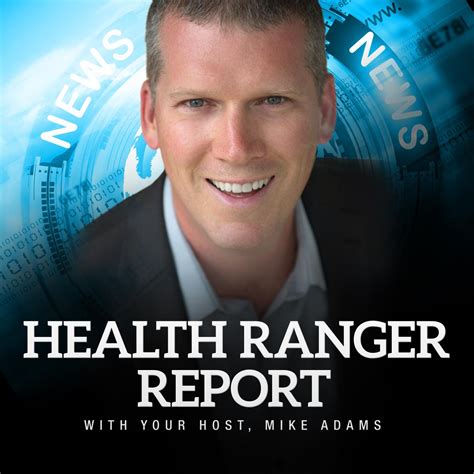 The Health Ranger Report (podcast) - Mike Adams | Listen Notes
