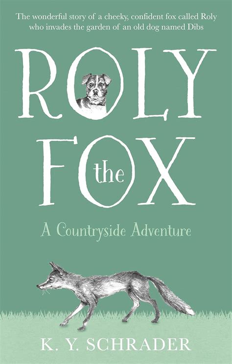Roly the Fox: A Countryside Adventure : Schrader, K. Y.: Amazon.in: Books