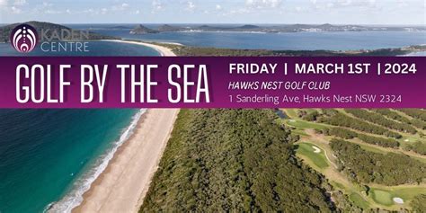 Kaden Centre, "Golf by the Sea", Hawks Nest Golf Club, Tea Gardens ...